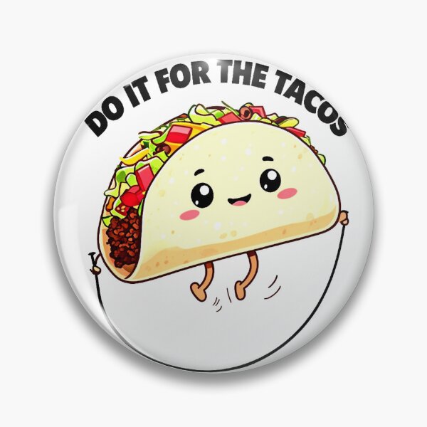 Item preview, Do It For The Tacos - Funny Meme Design designed and sold by Earth Nature Creations.