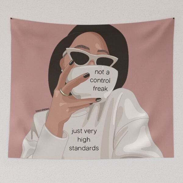 Item preview, Not a control freak just very high standards by Sasa Elebea designed and sold by Sabrina Brugmann.