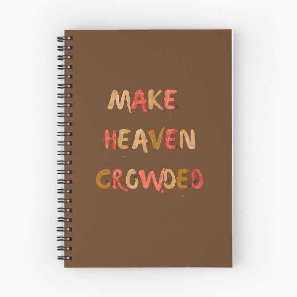 Item preview, Make Heaven Croweded, Christian Inspired Typography designed and sold by Our Bible Journey.