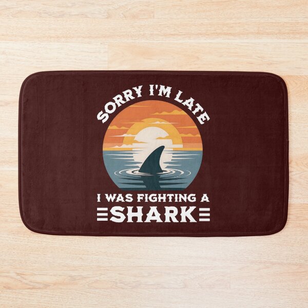 Item preview, Sorry I'm Late I Was Fighting A Shark Funny Sarcastic Dark Humor designed and sold by KLArtzStore.