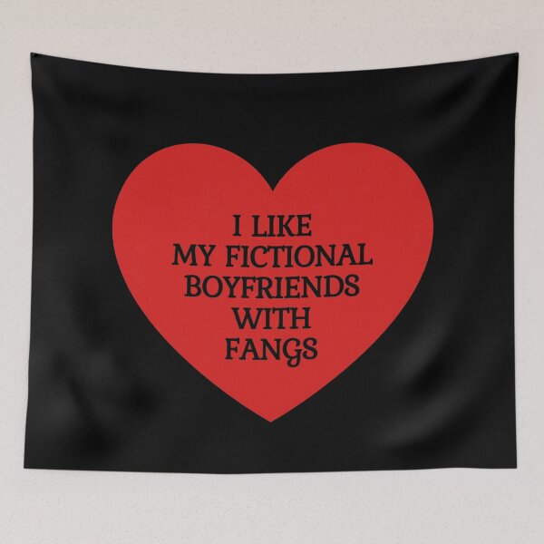 Item preview, I like my fictional boyfriends with fangs designed and sold by Megurix.