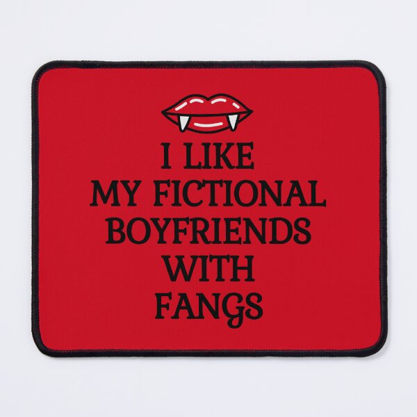 Item preview, I like my fictional boyfriends with fangs designed and sold by Megurix.