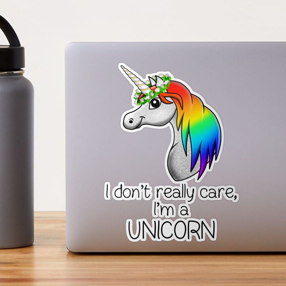 Pride humor Statement - I Dont Really Care, Im a Unicorn Sticker