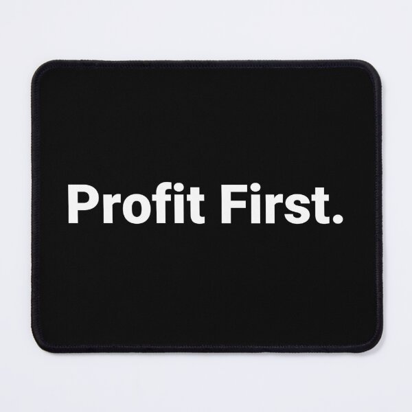 Item preview, Profit First. designed and sold by Text-based T-Shirts and Gifts.