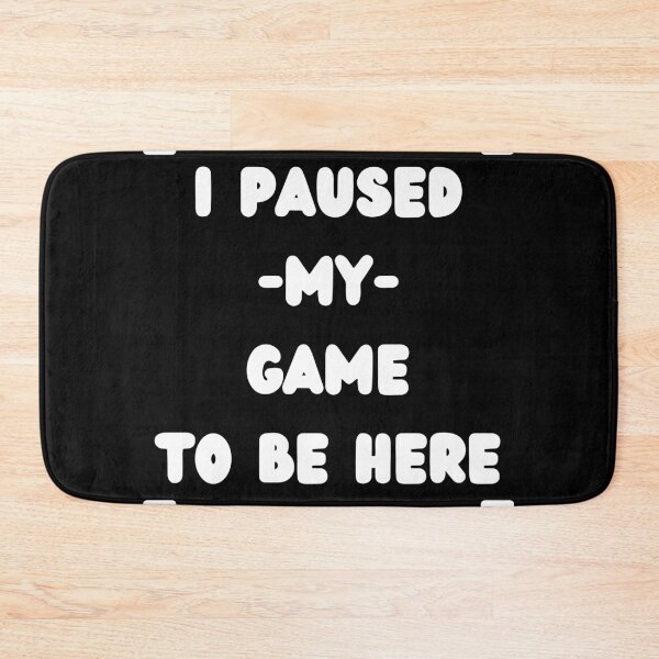 Item preview, I Paused My Game to Be Here Graphic Tees Men Gaming Gamer Novelty Funny T Shirt designed and sold by Dazzling15.