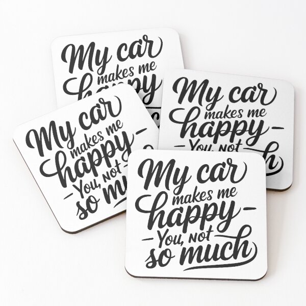 Item preview, My car makes me happy, you not so much designed and sold by Automotive Art by Greg.