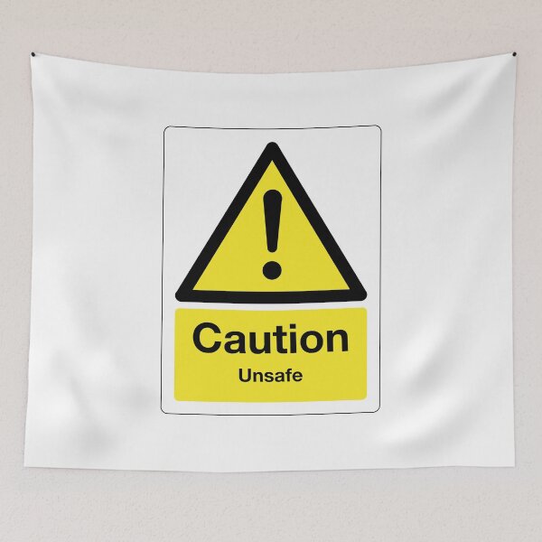 Item preview, Caution: Unsafe Sign (on white) designed and sold by STUDIO-72.