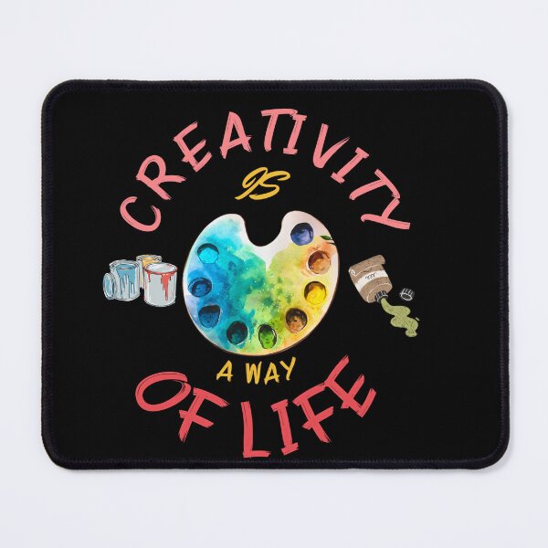 Item preview, CREATIVITY IS A WAY OF LIFE 2 designed and sold by SellingStuff91.