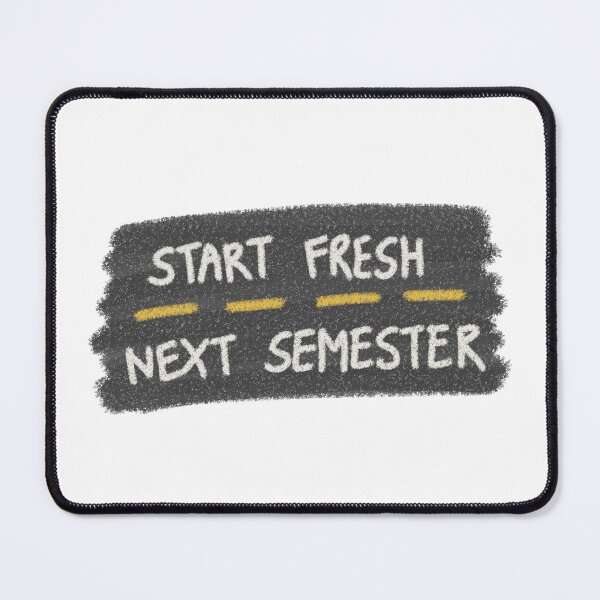Item preview, Start Fresh Next Semester designed and sold by greentabletop.