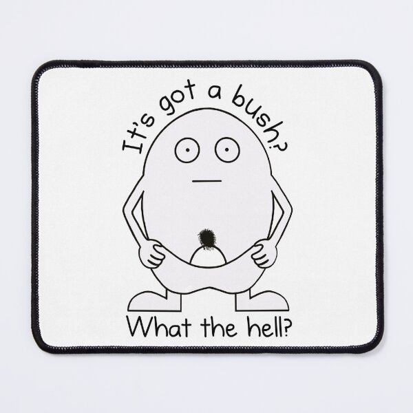 Item preview, It's Got a Bush? What The Hell? Nude Egg designed and sold by Spock Jenkins.