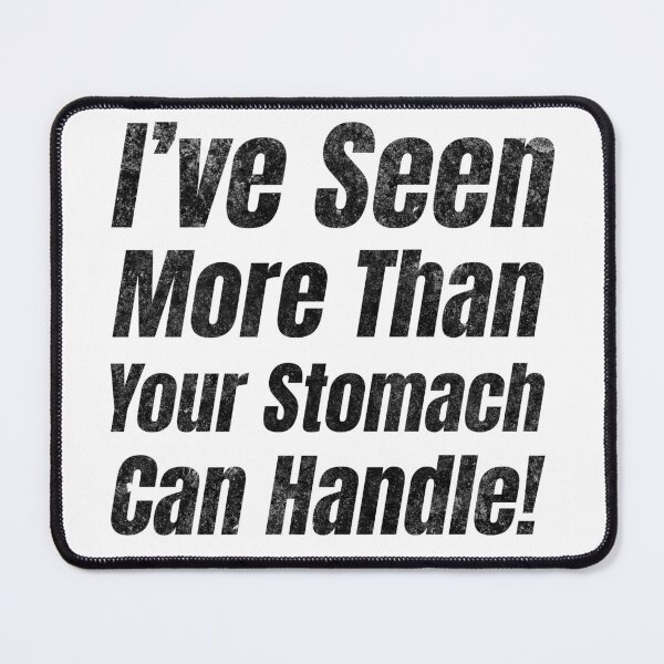 Item preview, I've Seen More Than Your Stomach Funny gastroenterology Gift Idea | gastroenterologist Quote designed and sold by HosvPrint .s.