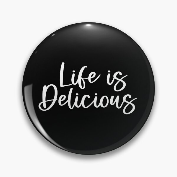 Item preview, Life is delicious designed and sold by egrubbs.