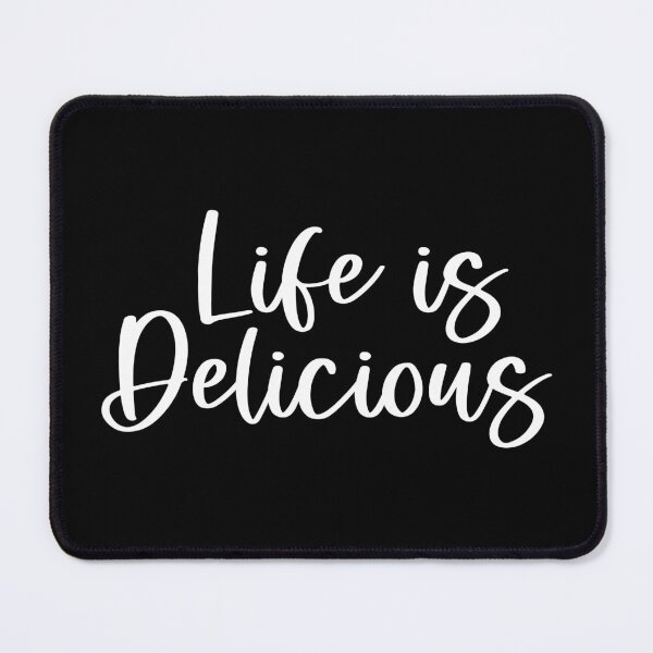 Item preview, Life is delicious designed and sold by egrubbs.