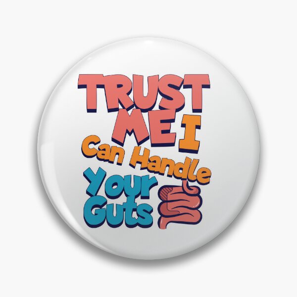 Item preview, Trust Me I Can Handle Your Guts Funny gastroenterology Gift Idea | gastroenterologist Quote designed and sold by HosvPrint .s.