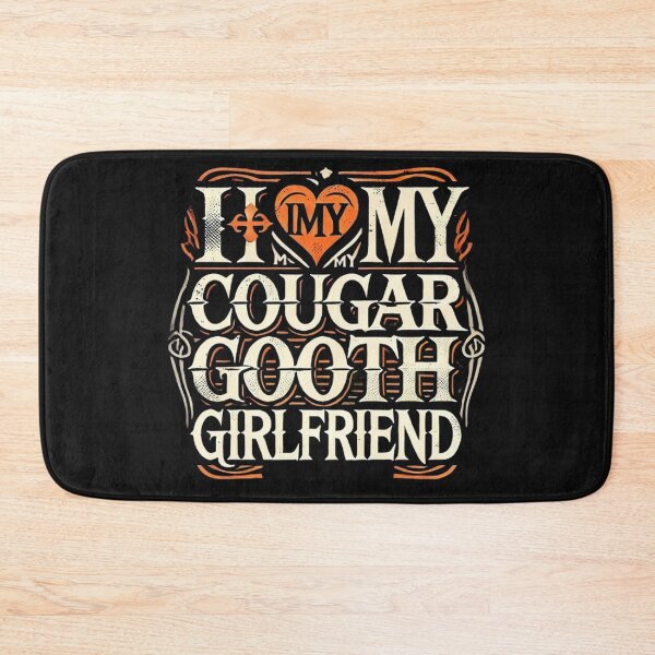 Item preview, I Love My Cougar Goth Girlfriend I Heart My Cougar Goth GF  designed and sold by SztylishDesigns.