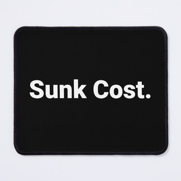 Item preview, Sunk Cost. designed and sold by Text-based T-Shirts and Gifts.