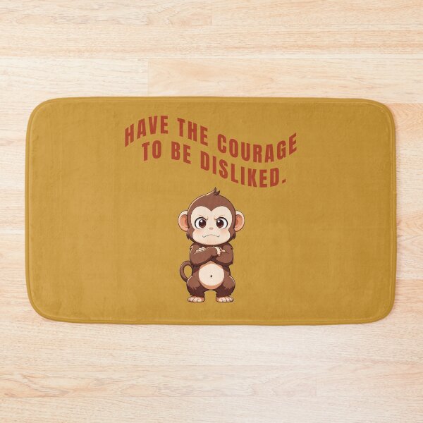 Item preview, Have the courage to be disliked designed and sold by La Loca.