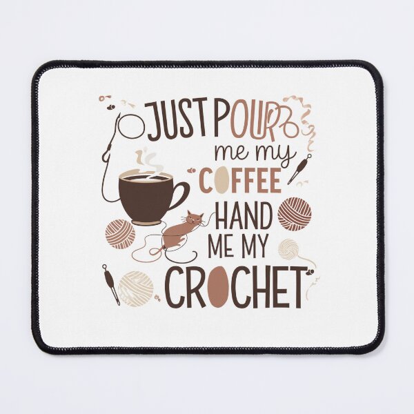 Item preview, Just Pour Me My Coffee Hand Me My Crochet Funny  designed and sold by Mateusz Majcherek.