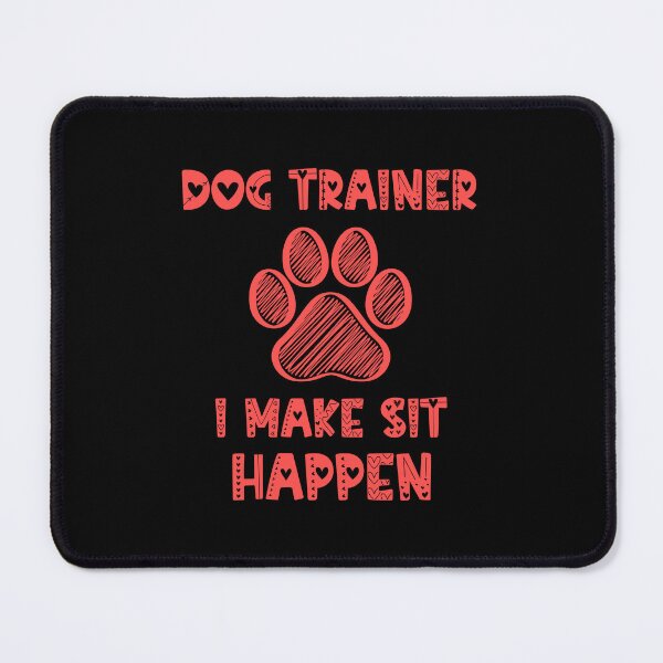 Item preview, Dog Trainer I Make Sit Happen Funny Pun Gift For A Dog Lover - Red designed and sold by IT-Express.