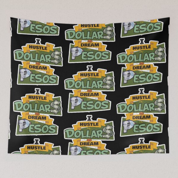Item preview, I Hustle in Dollars but Dream in Pesos designed and sold by artjuniverse.