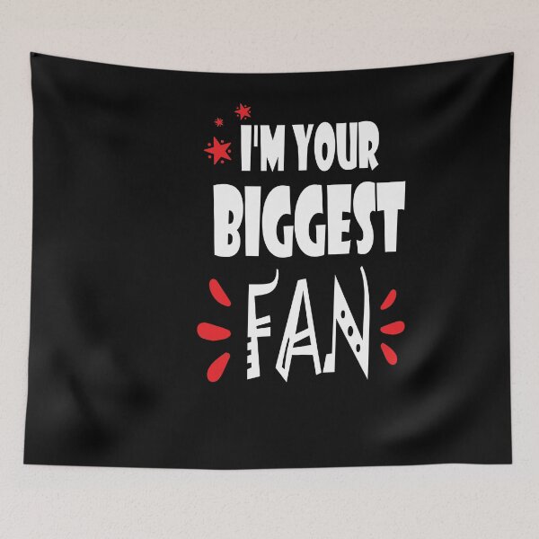 Item preview, I'm Your Biggest Fan - Cute Quote designed and sold by FridPix.