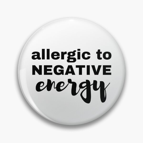 Item preview, Allergic To Negative Energy. Spread Positivity. designed and sold by That Cheeky Tee.
