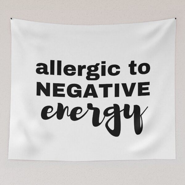 Item preview, Allergic To Negative Energy. Spread Positivity. designed and sold by That Cheeky Tee.