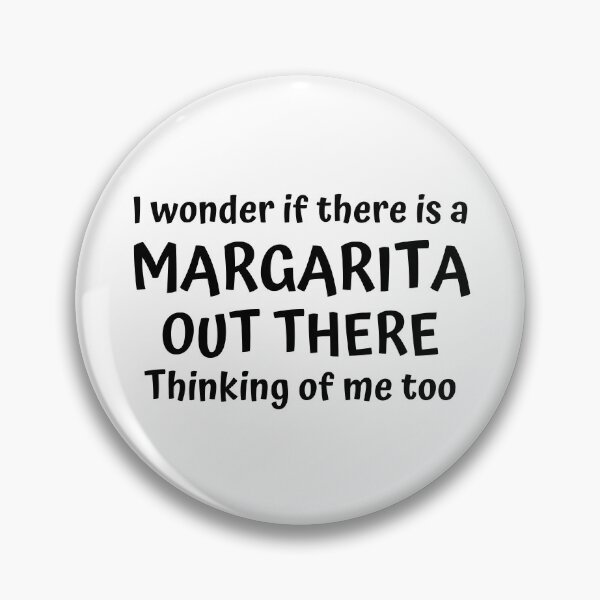 Item preview, I Wonder If There Is A Margarita Out There Thinking Of Me Too. Funny Alcohol Inspired Design for Every Party Lover designed and sold by That Cheeky Tee.