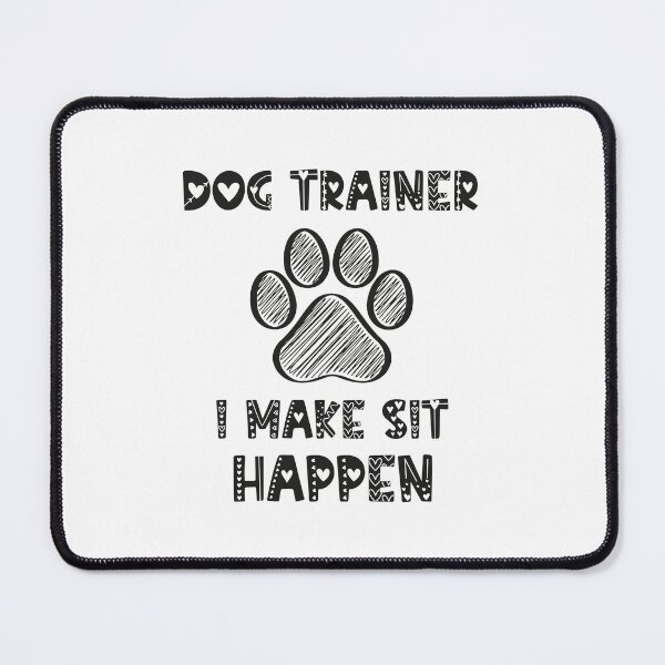 Item preview, Dog Trainer I Make Sit Happen Funny Pun Gift For A Dog Lover - Black designed and sold by IT-Express.