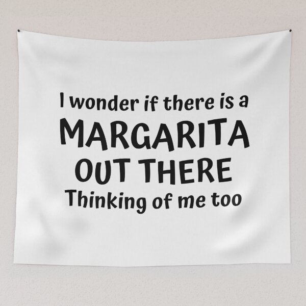 Item preview, I Wonder If There Is A Margarita Out There Thinking Of Me Too. Funny Alcohol Inspired Design for Every Party Lover designed and sold by That Cheeky Tee.