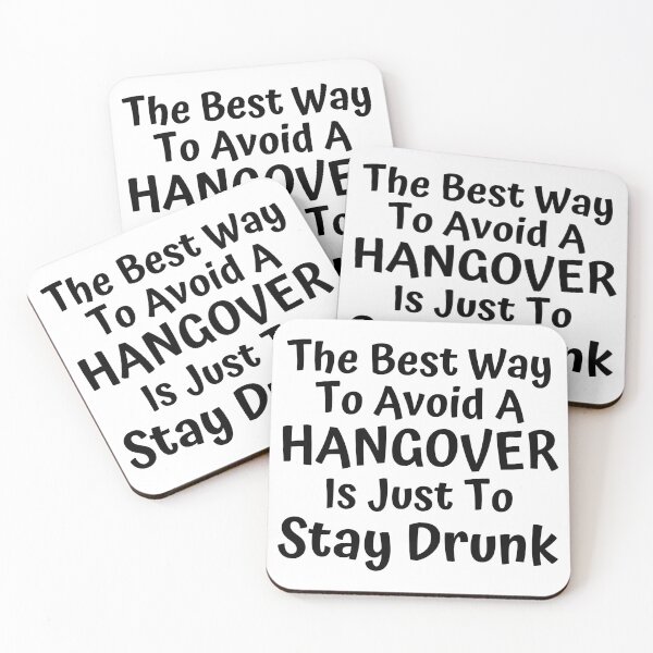 Item preview, The Best Way To Avoid A Hangover Is Just To Stay Drunk. Funny Alcohol Inspired Design for Every Party Lover designed and sold by That Cheeky Tee.