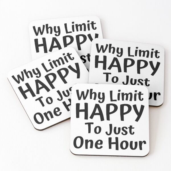 Item preview, Why Limit Happy To Just One Hour. Funny Alcohol Inspired Design for Every Party Lover designed and sold by That Cheeky Tee.