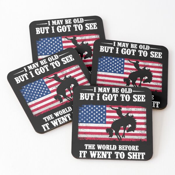 Item preview, I May Be Old But I Got To See The World Before It Went To Shit - Rodeo Cowboy Cowgirl Quotes designed and sold by Smix Pixels.