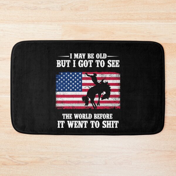 Item preview, I May Be Old But I Got To See The World Before It Went To Shit - Rodeo Cowboy Cowgirl Quotes designed and sold by Smix Pixels.