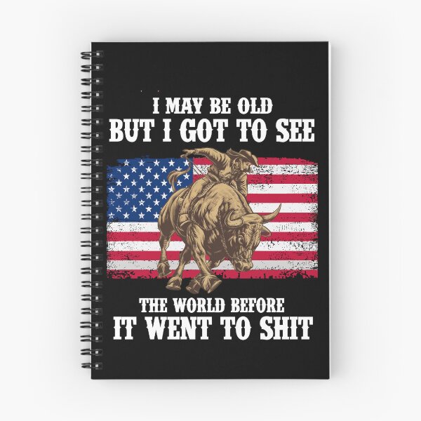 Item preview, I May Be Old But I Got To See The World Before It Went To Shit - Rodeo Cowboy Cowgirl Quotes designed and sold by Smix Pixels.