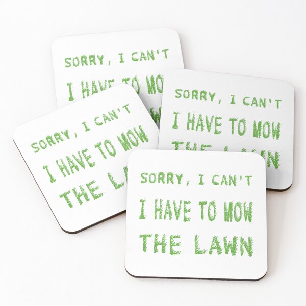 Item preview, Sorry I Can't I Have To Mow The Lawn Funny Lawn Mowing Dad - White designed and sold by IT-Express.