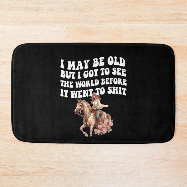 Item preview,  I May Be Old But I Got To See The World Before It Went To Shit - Groovy Wavy Cowgirl designed and sold by Smix Pixels.