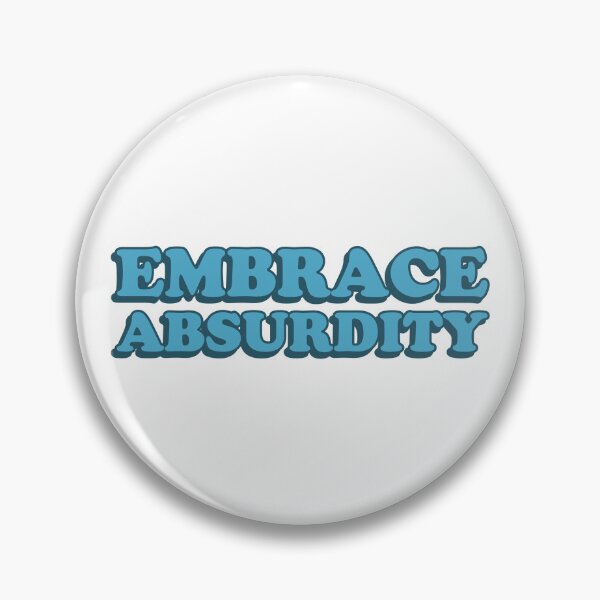 Item preview, embrace absurdity designed and sold by wordswithfonts.