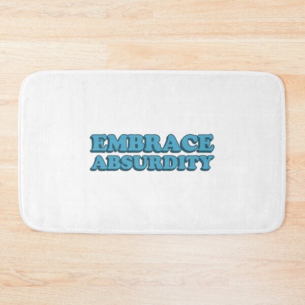 Item preview, embrace absurdity designed and sold by wordswithfonts.