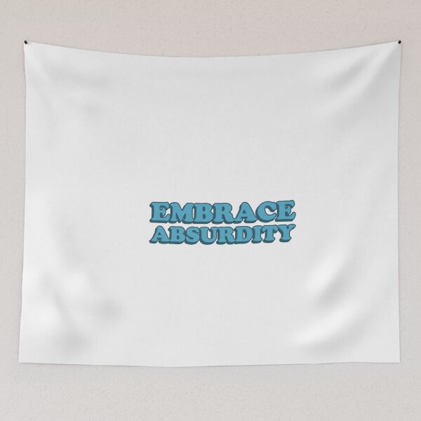 Item preview, embrace absurdity designed and sold by wordswithfonts.