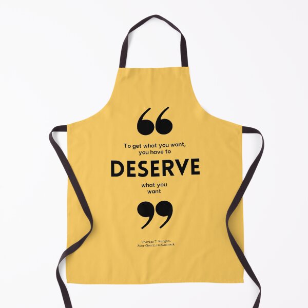 Item preview, Charlie Munger Quote, To Get What You Want you have to Deserve What You Want designed and sold by VarnaChitra.