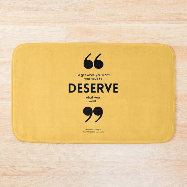 Item preview, Charlie Munger Quote, To Get What You Want you have to Deserve What You Want designed and sold by VarnaChitra.