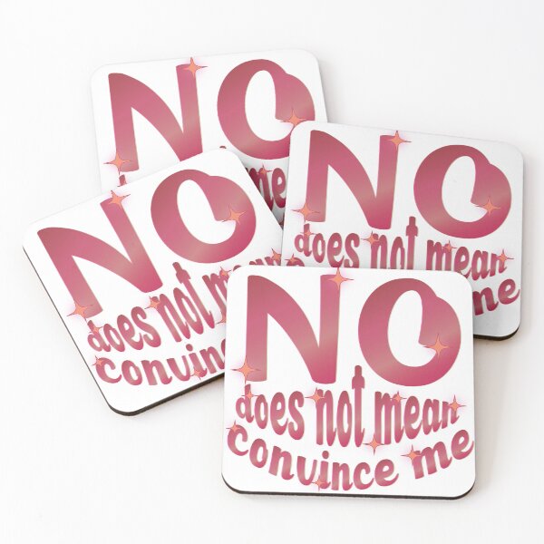 Item preview, No Does Not Mean Convince Me designed and sold by calliew1217.