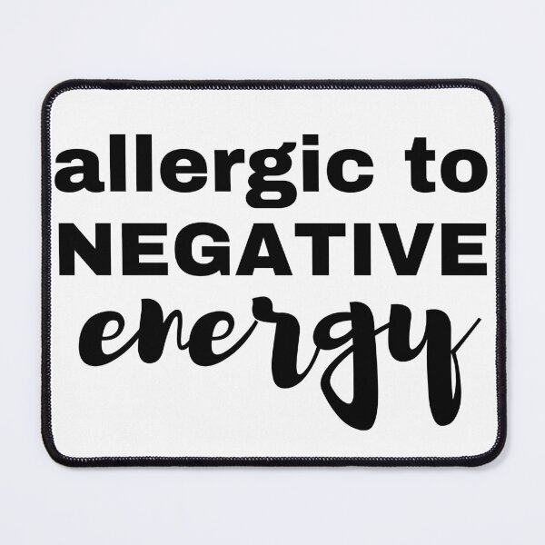 Item preview, Allergic To Negative Energy. Spread Positivity. designed and sold by That Cheeky Tee.