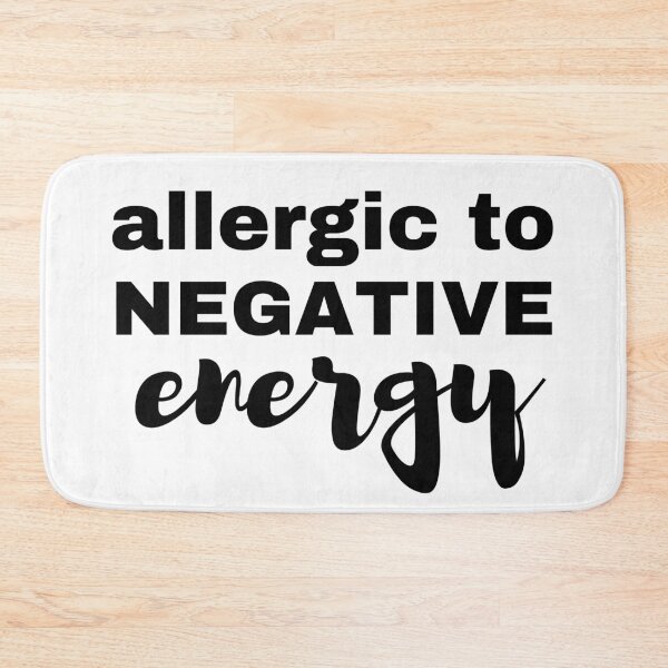 Item preview, Allergic To Negative Energy. Spread Positivity. designed and sold by That Cheeky Tee.