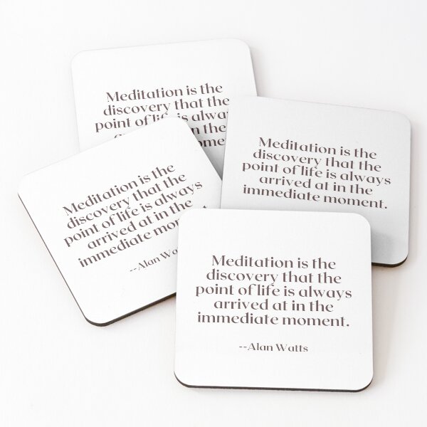 Item preview, Meditation is the discovery that the point of life is always arrived at in the immediate moment. designed and sold by AlwaysHome.