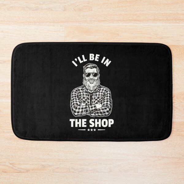 Item preview, I'll Be In The Shop Funny Dad Quotes designed and sold by thecatcouch.