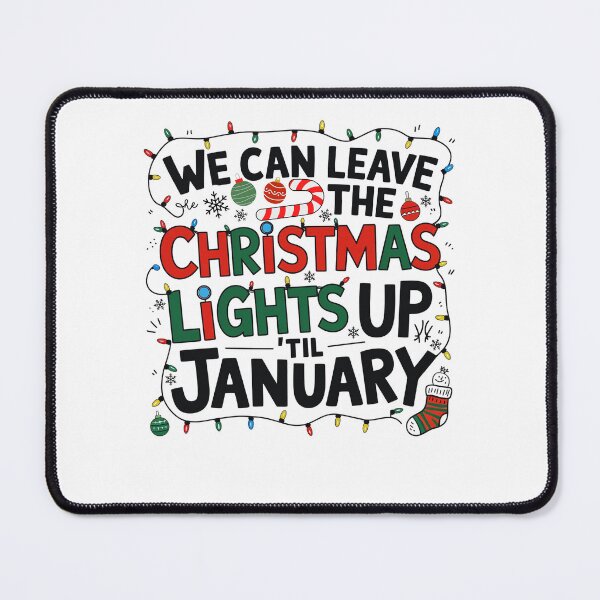 Item preview, Funny We Can Leave The Christmas Lights Up Til January, Cristmas 2025 designed and sold by ArtByKatti.
