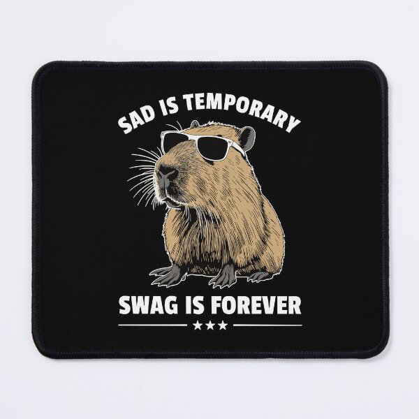 Item preview, Sad Is Temporary Swag Is Forever Funny Capybara designed and sold by thecatcouch.