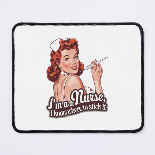 Item preview, Nurse, I know where to stick it, sexy, naughty, funnyfits70, Humor, Funny, retro, vintages, funny quotes, animal humor, designed and sold by FunnyFits70.